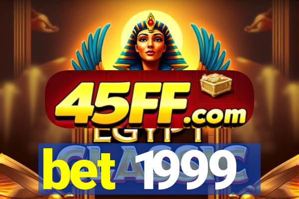 bet 1999